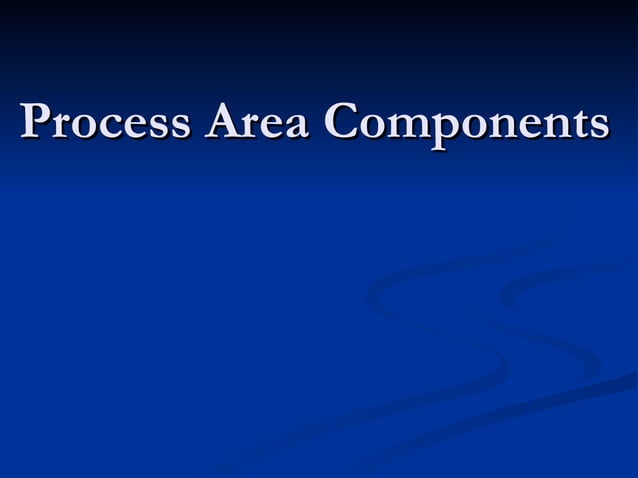 4-CMMI Process Area Components | PPT | Business | Business and Finance