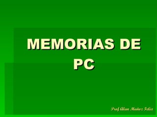 MEMORIAS DE PC 