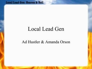 Local Lead Gen Ad Hustler & Amanda Orson 
