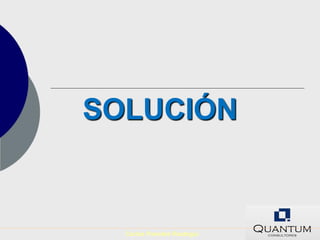 SOLUCIÓN


  Carlos Paredes Reategui
 