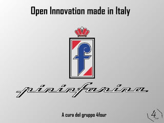 Open Innovation made in Italy A cura del gruppo 4four 
