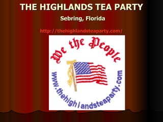 THE HIGHLANDS TEA PARTY   Sebring, Florida http://thehighlandsteaparty.com/ 