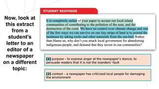 Now, look at
this extract
from a
student's
letter to an
editor of a
newspaper
on a different
topic:
7
 