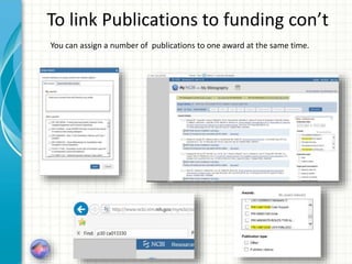 To link Publications to funding con’t
You can assign a number of publications to one award at the same time.
 