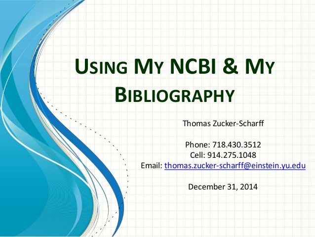 My NCBI — New Features for My Bibliography and Other ...