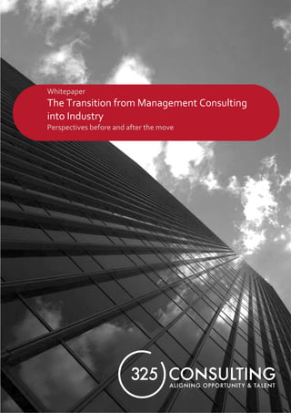 Whitepaper
The Transition from Management Consulting
into Industry
Perspectives before and after the move
 
