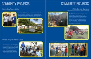 COMMUNITY PROJECTS
Volunteer project with United Way
of Metro Dallas at Titche Elemtary
enabled us to teach young children
about using earth’s resources
wisely. We were able educate
them about rain water harvesting
and how to grow their own food.
United Way of Metro Dallas
Ken Davis with Ed Beagley, Jr., an environmental leader
with many awards from some of the most prestigious
environmental groups in the nation. Mr. Beagley was in
awe of the Rain Rancher exhibit at Earth Day Texas!
	
  
COMMUNITY PROJECTS
Real School Gardens
(Rainwater Environmental Alliance Learning
The REAL School Gardens program unites
teachers, parents, businesses and the
students themselves to design a learning
garden tailored to each school’s unique
needs. Rain Ranchers has participated
in “Big Dig” events, providing rainwater
tanks and education to communities in
the Dallas/Ft. Worth area.
Educating the parent is vital for the next generation of rain water harvesting.
	
  
Earth Day Texas, 2014
 