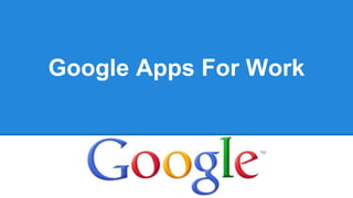 Google Apps For Work
 