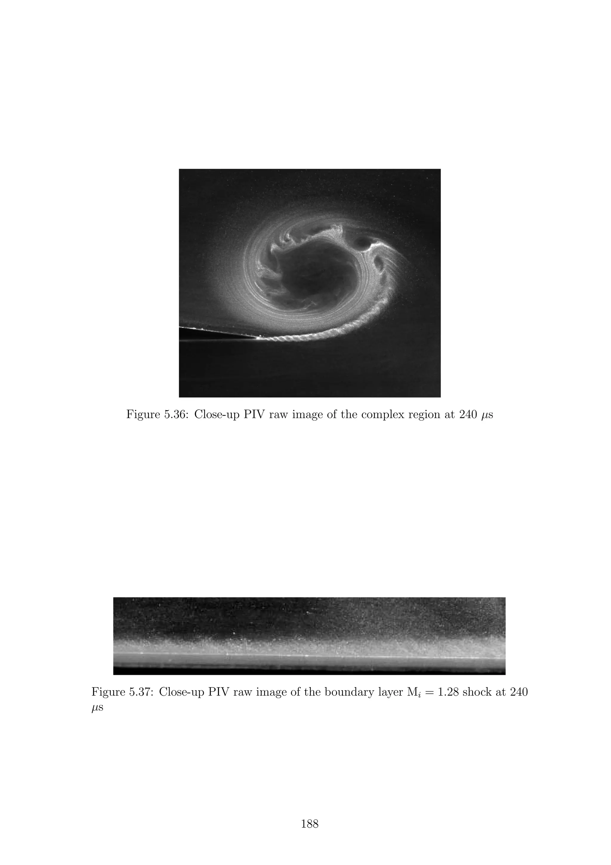 Figure 5.36: Close-up PIV raw image of the complex region at 240 µs
Figure 5.37: Close-up PIV raw image of the boundary layer Mi = 1.28 shock at 240
µs
188
 