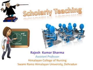Rajesh Kumar Sharma
Assistant Professor
Himalayan College of Nursing
Swami Rama Himalayan University, Dehradun
 