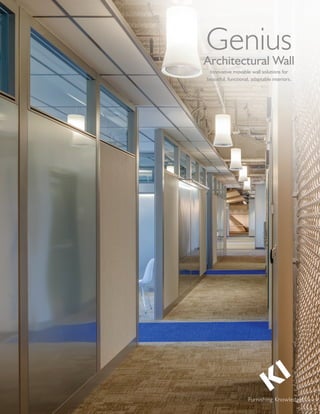 GeniusArchitectural Wall
Innovative movable wall solutions for
beautiful, functional, adaptable interiors.
®
 