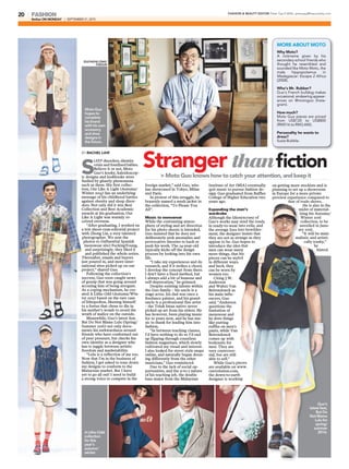 FASHION20
theSun ON MONDAY | SEPTEMBER 21, 2015
FASHION & BEAUTY EDITOR: Peter Yap E-MAIL: peteryap@thesundaily.com
Strangerthanﬁction
BY RACHEL LAW
S
LEEP disorders, identity
crisis and fossilised babies.
Believe it or not, Moto
Guo’s kooky, kaleidoscop-
ic designs and lookbooks were
fuelled by ghastly phenomena
such as these. His first collec-
tion, Out Like A Light (Autumn/
Winter 2014) has an underlying
message of his childhood battles
against obesity and sleep disor-
ders. Not only did it win Best
Collection and Best Academic
awards at his graduation, Out
Like A Light was warmly re-
ceived overseas.
“After graduating, I worked on
a test shoot-cum-editorial project
with Zhong Lin, a very talented
photographer. We sent the
photos to (influential Spanish
menswear site) FuckingYoung,
and surprisingly, they liked it
and published the whole series.
Thereafter, emails and buyers
just poured in, and more inter-
national sites picked up on our
project,” shared Guo.
Following the collection’s
success, Guo soon caught news
of gossip that was going around
accusing him of being arrogant.
As a coping mechanism, he cre-
ated A Litho Odd (Autumn/Win-
ter 2015) based on the rare case
of lithopedion, likening himself
to a foetus that chose to die in
his mother’s womb to avoid the
wrath of malice on the outside.
Meanwhile, Guo’s latest feat,
But Do Not Blame Lulu (Spring/
Summer 2016) not only docu-
ments his awkwardness around
friends who have conformed out
of peer pressure, but checks his
own identity as a designer who
has to juggle between artistic
freedom and marketability.
“Lulu is a reflection of me too.
Now that I’m in the business of
fashion, I get asked to tone down
my designs to conform to the
Malaysian market. But I have
yet to go all out! I need to build
a strong voice to compete in the
>MotoGuoknowshowtocatchyourattention,andkeepit
MORE ABOUT MOTO
Why Moto?
A nickname given by his
secondary school friends who
thought he resembled and
sounded like Moto Moto, the
male hippopotamus in
Madagascar: Escape 2 Africa
(2008).
Who’s Mr. Rubber?
Guo’s French bulldog makes
occasional, endearing appear-
ances on @motoguo (Insta-
gram).
How much?
Moto Guo pieces are priced
from US$120 to US$800
(RM516 to RM3,440).
Personality he wants to
dress?
Susie Bubble.
foreign market,” said Guo, who
has showcased in Tokyo, Milan
and Paris.
In protest of this struggle, he
brazenly named a mesh jacket in
the collection, “To Please You
All”.
Music to menswear
While the contrasting atmos-
phere of styling and art direction
for his photo shoots is intended,
Guo insisted that he does not
deliberately seek anomalies and
provocative theories to back or
push his work. The 24-year-old
typically kicks off the design
process by looking into his own
life.
“I take my experiences and do
research, and if it strikes a chord,
I develop the concept from there.
I don’t have a fixed method, but
I always add a bit of humour and
self-deprecation,” he grinned.
Despite existing talents within
the Guo family – his uncle is a
stage actor, his dad was once a
freelance painter, and his grand-
uncle is a professional fine artist
– the Teluk Intan native never
picked up art from his elders. He
has however, been playing music
for 10 years now, and he has mu-
sic to thank for leading him into
fashion.
“In between teaching classes,
I’d have nothing to do so I’d end
up flipping through countless
fashion magazines, which slowly
cultivated my visual and interest.
I also looked for street style snaps
online, and naturally began dress-
ing differently from the other
musicians,” Guo reminisced.
Due to the lack of social op-
portunities, and the 9-to-5 nature
of his teaching job, the double
bass major from the Malaysian
Institute of Art (MIA) eventually
quit music to pursue fashion de-
sign. Guo graduated from Raffles
College of Higher Education two
years ago.
Expanding the man’s
wardrobe
Although the idiosyncrasy of
Guo’s works may send the ready
in ready-to-wear into exile, and
the average Joes into bewilder-
ment, the designer insists that
they are not as strange as they
appear to be. Guo hopes to
introduce the idea that
men can wear many
more things, that his
pieces can be styled
in different ways,
and heck, they
can be worn by
women too.
Citing J.W.
Anderson
and Walter Van
Beirendonck as
his main influ-
encers, Guo
said, “Anderson
questions the
limitation of
menswear and
he does things
like putting
ruffles on men’s
pants, while Van
Beirendonck
comes up with
bodysuits for
men. They are
very controver-
sial, but are still
able to sell.”
While Guo’s pieces
are available on www.
cuevolution.com,
the down-to-earth
designer is working
on getting more stockists and is
planning to set up a showroom
in Europe for a more private
preview experience compared to
that of trade shows.
He is also in the
midst of material-
ising his Autumn/
Winter 2016
collection, to be
unveiled in Janu-
ary 2016.
“It will be mini-
malistic and artisti-
cally trashy,”
he
hinted.
Guo’s
latest feat,
But Do
Not Blame
Lulu for
spring/
summer
2016.
ZULFADHLI ZAKI/
THESUN
Moto Guo
hopes to
complete
his brand
with his own
accessory
and shoe
designs in
the future.
A Litho Odd
collection
for this
year’s
autumn/
winter.
 