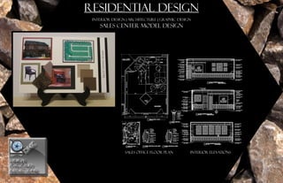 PORTFOLIOPORTFOLIO
REFLECTIONSREFLECTIONS
DESIGN
								
DESIGN
								
RESIDENTIAL DESIGN
INTERIOR DESIGN | ARCHITECTURE | GRAPHIC DESIGN
SALES CENTER MODEL DESIGN
SALES OFFICE FLOOR PLAN interior elevations
 