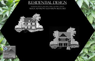 PORTFOLIOPORTFOLIO
REFLECTIONSREFLECTIONS
DESIGN
								
DESIGN
								 																
RESIDENTIAL DESIGN
INTERIOR DESIGN | ARCHITECTURE | GRAPHIC DESIGN
AUTOCAD FRONT ELEVATION SKETCHES
 