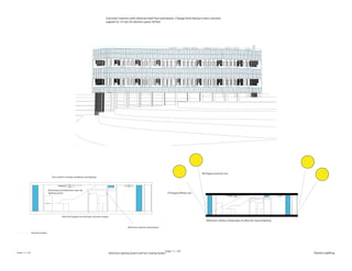 Concrete Columns with reforced steel Post and beams. Change from being 4 main concerte
support to 13 row of columns space 30 feet
Electrical Lighting System and Fan Cooling System
Electrical Supply runs through concrete in pipes
Electrical Cables
Kitchenette and bathroom usea rail
lighting system
Fans used for cooling, ventilation and lighting
Bathroom exhaust need powers
Refrigerator
Scale: 1”= 1/4” Passive Lighting
Scale: 1’= 1/8”
Bathroom ceiling is tinted glass to allow for natural lighting
34 Degree Winter Sun
80 Degree Summer Sun
 