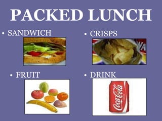 PACKED LUNCH CRISPS FRUIT DRINK SANDWICH 