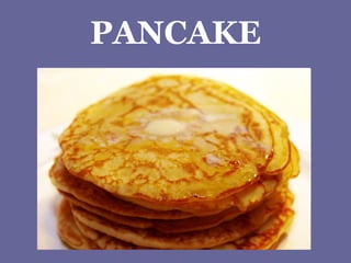 PANCAKE 