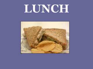 LUNCH 