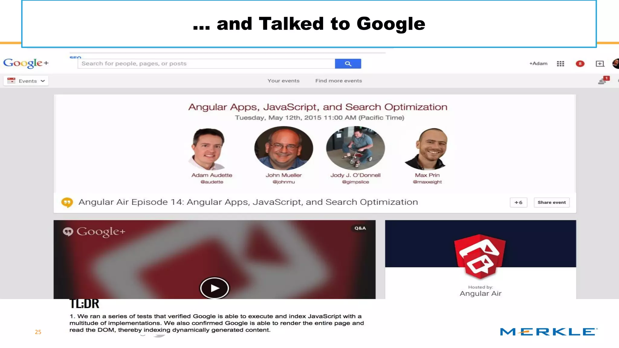 #MRKGsummit15 @MerkleRKG
... and Talked to Google
25
 