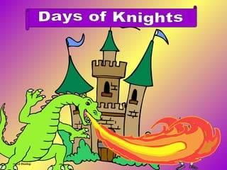 © 2004 Ed Dunlop . Days of Knights 