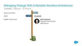 Moscone West
2002
Level: Advanced
Managing Change With A Sensible Sandbox Architecture
Tuesday, 1:30 p.m. - 2:10 p.m.
 