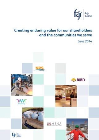 Creating enduring value for our shareholders
and the communities we serve
June 2014
 