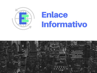 Enlace
Informativo
 