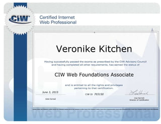 Veronike Kitchen
CIW Web Foundations Associate
June 3, 2015
703150
 