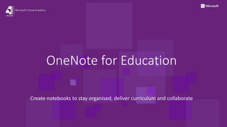 OneNote for Education
Create notebooks to stay organised, deliver curriculum and collaborate
 