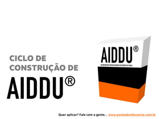 Construindo AIDDU passo a passo