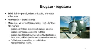 Biogāze – patiešām atjaunīgs pašmāju energoresurss