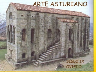 ARTE ASTURIANO SIGLO IX OVIEDO 