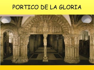 PORTICO DE LA GLORIA 