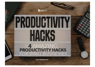 4 amazing productivity hacks for small businesses