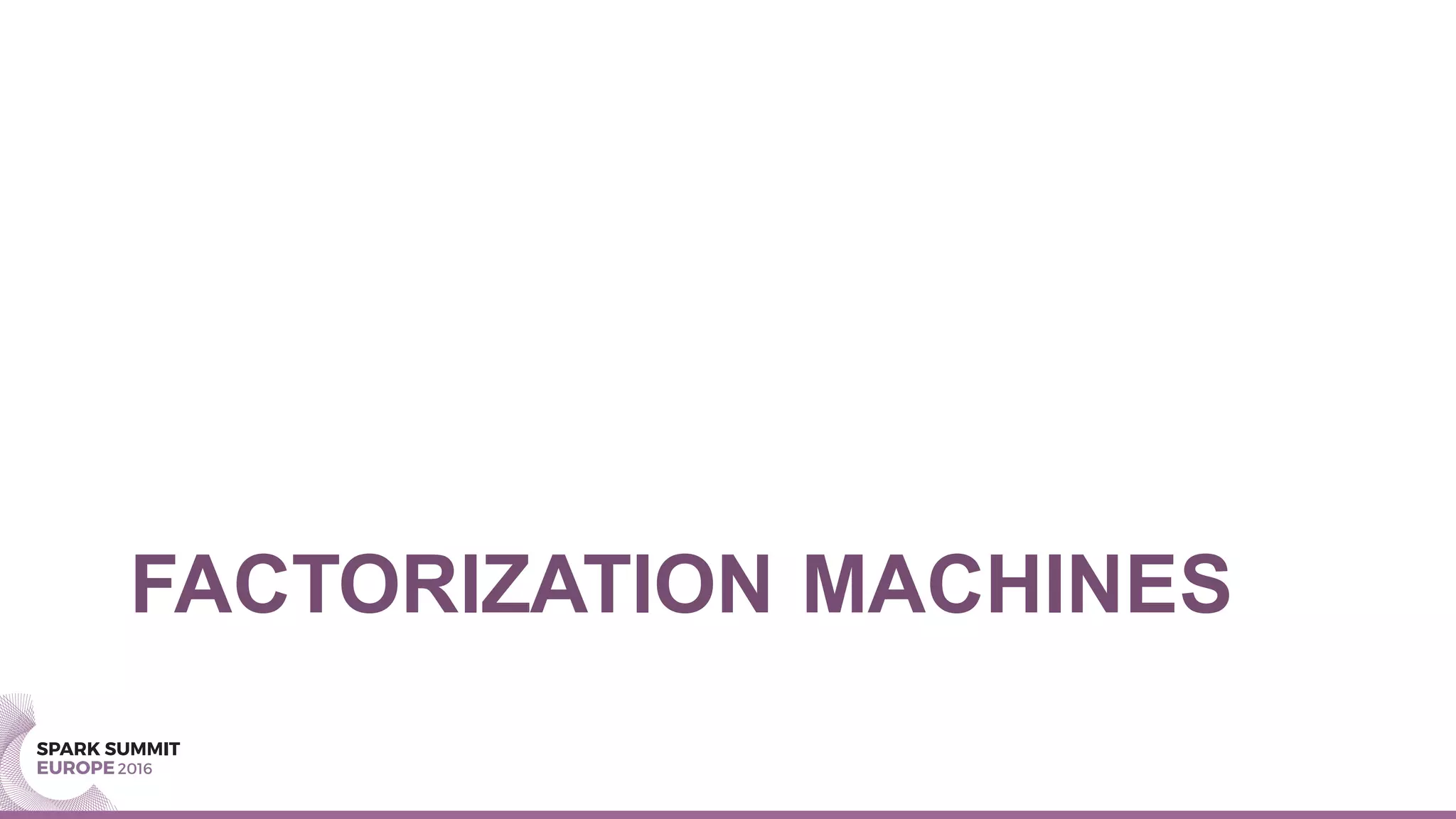 FACTORIZATION MACHINES
 