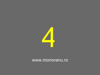 www.monoranu.ro 4 
