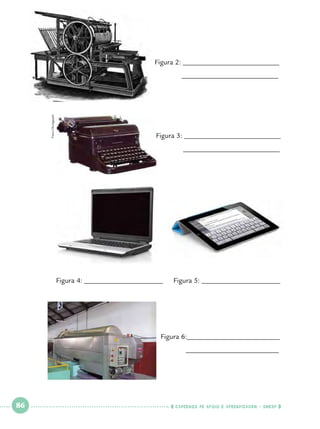 Figura 2: ___________________________	

Fotos Divulgação

					

					

___________________________

Figura 3: ___________________________	
___________________________

						

Figura 4: ______________________

Figura 5: ______________________

Figura 6:__________________________
__________________________

 

86

 

    cadernos de apoio e aprendizagem · SmESP  

 