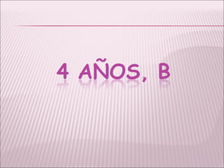 4 años
