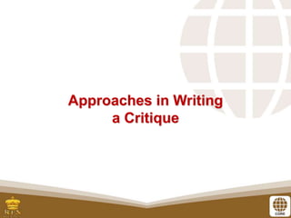 Approaches in Writing
a Critique
 