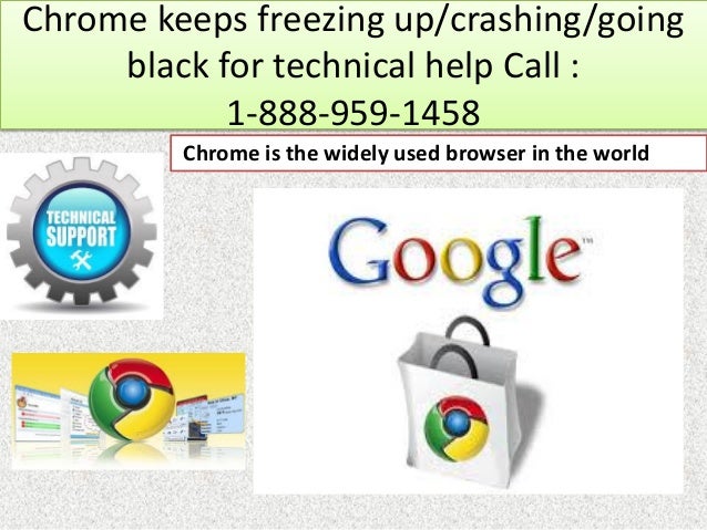 1-888-959-1458 Chrome not loading pages/opening/responding