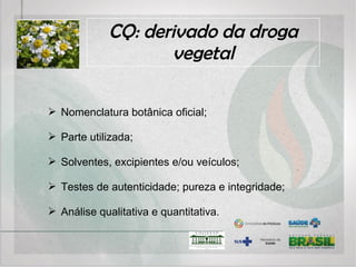 Exemplo: Valeriana officinalis (valeriana)
• Compostos: óleos voláteis (sedativo) e
valepotriatos (ansiolítico);
• Mecanismo de ação: inibição da GABA-
transaminase, interação com receptor,
alteração na liberação/recaptação de
GABA.
 