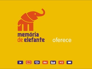Voi Projetos:Memória de Elefante