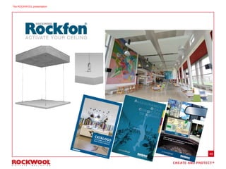 48
The ROCKWOOL presentation
 