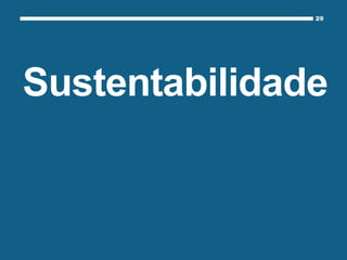 Sustentabilidade
 