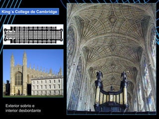 King´s College de Cambridge Exterior sobrio e interior desbordante