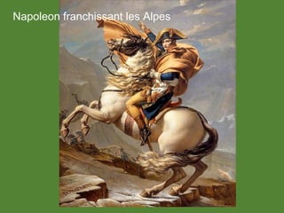 Napoleon franchissant les Alpes
 