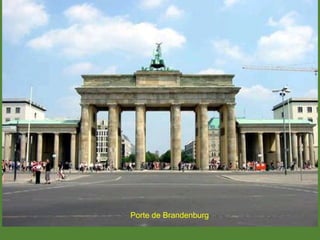 Porte de Brandenburg
 