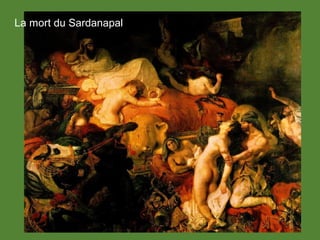 La mort du Sardanapal
 