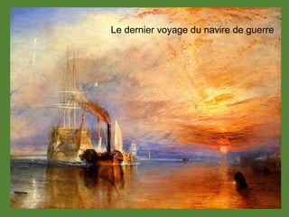 Le dernier voyage du navire de guerre
 