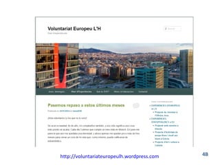 http://voluntariateuropeulh.wordpress.com 4B
 
